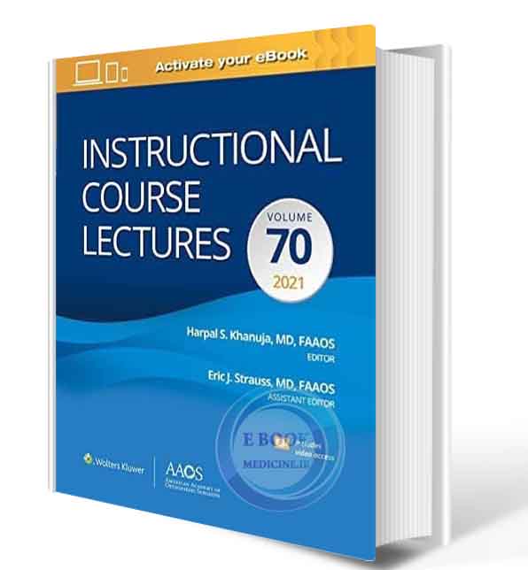 دانلود کتاب Instructional Course Lectures: Volume 70 Print + Ebook with Multimedia (AAOS - American Academy of Orthopaedic Surgeons) 1st 2021 ( PDF)